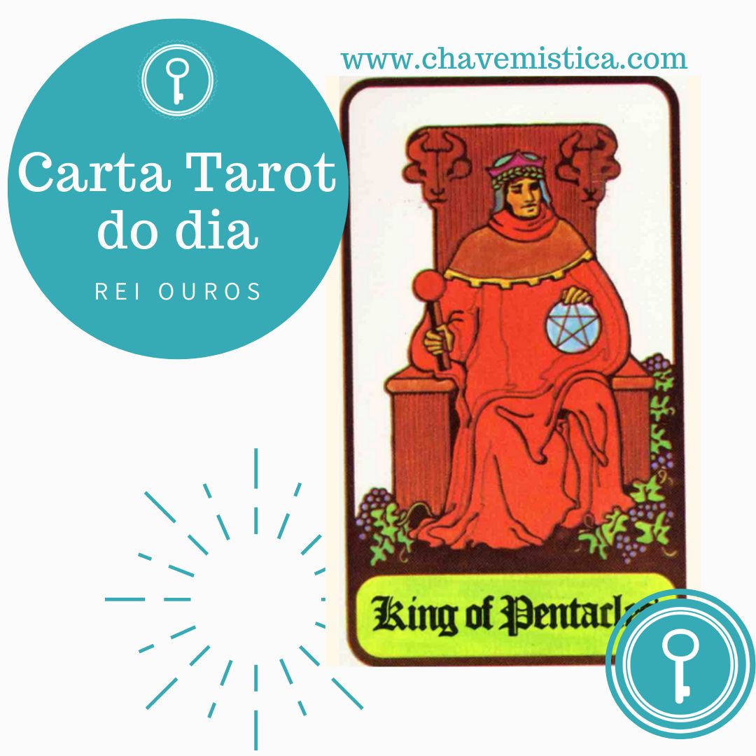 Carta tarot do dia rei ouros Insta Chave Baú Místico