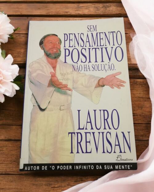 Sem Pensamento Positivo Não Há Solução